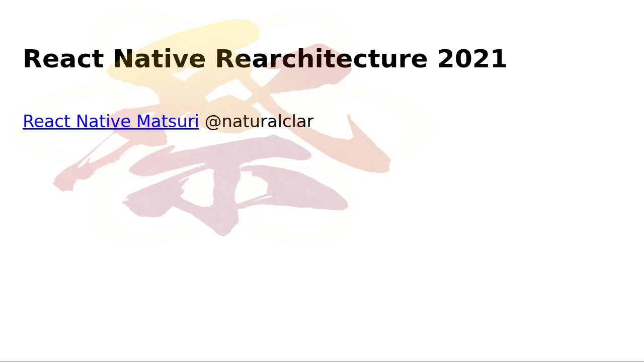 React Native Rearchitecture 2021